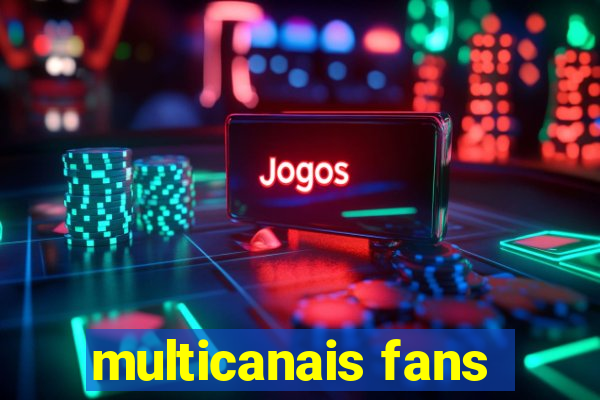 multicanais fans